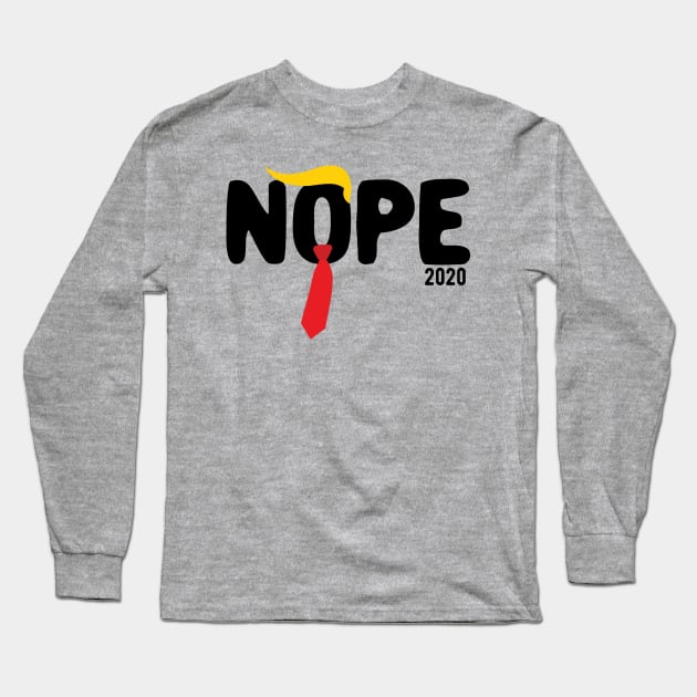 Nope Trump nope trump 2020 Long Sleeve T-Shirt by Gaming champion